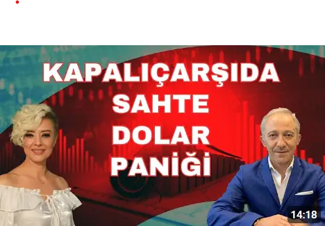 Kapalıçarşı’da 600 Milyon Dolarlık Sahte Para Krizi